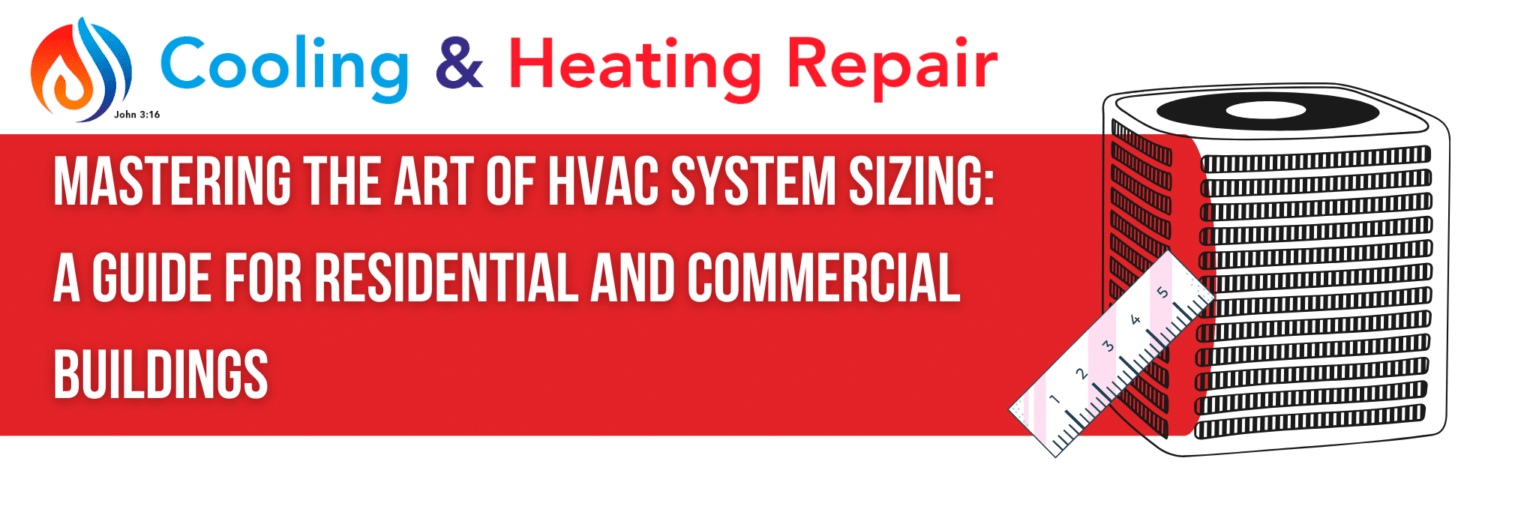 Mastering the Art of HVAC System Sizing A Guide for Residential and